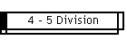 4 - 5 Division