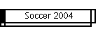 Soccer 2004
