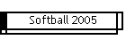 Softball 2005